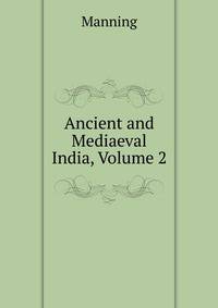 Ancient and Mediaeval India, Volume 2