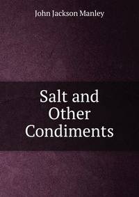Salt and Other Condiments