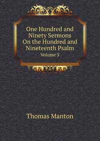 One Hundred and Ninety Sermons On the Hundred and Nineteenth Psalm. Volume 3