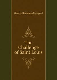 The Challenge of Saint Louis