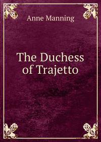 The Duchess of Trajetto