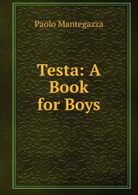 Testa: A Book for Boys