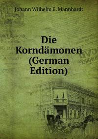 Die Korndamonen (German Edition)