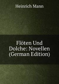 Fl?ten Und Dolche: Novellen (German Edition)