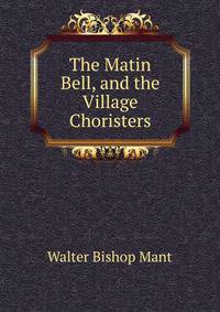 The Matin Bell, and the Village Choristers