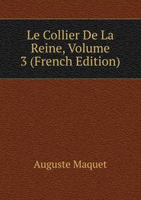 Le Collier De La Reine, Volume 3 (French Edition)