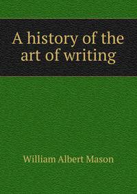 A history of the art of writing