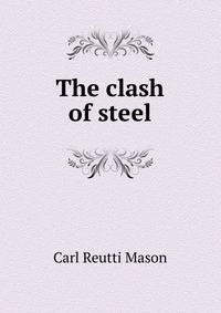 The clash of steel