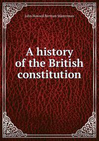 A history of the British constitution