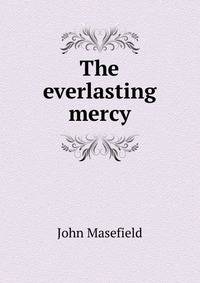 The everlasting mercy