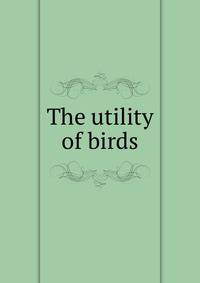 The utility of birds