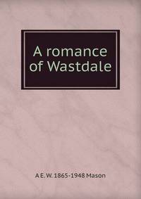 A romance of Wastdale