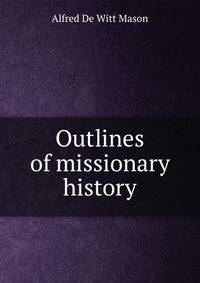 Outlines of missionary history