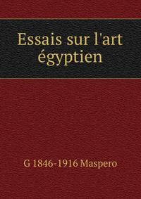 Essais sur l'art ?gyptien