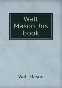 Walt Mason, his book