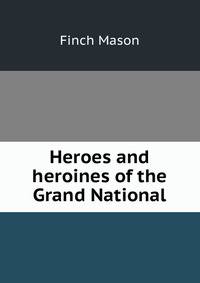 Heroes and heroines of the Grand National