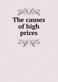 The causes of high prices