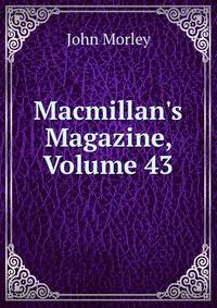 Macmillan's Magazine, Volume 43