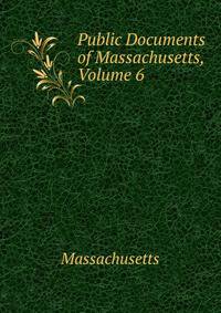 Public Documents of Massachusetts, Volume 6