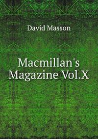 Macmillan's Magazine Vol.X