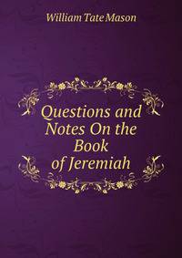 Questions and Notes On the Book of Jeremiah