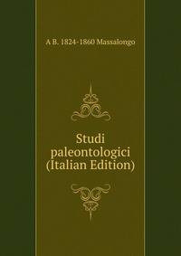 Studi paleontologici (Italian Edition)