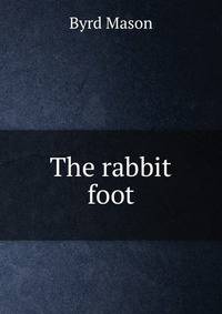 The rabbit foot