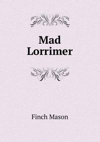 Mad Lorrimer