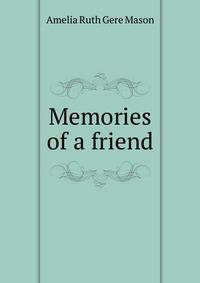 Memories of a friend