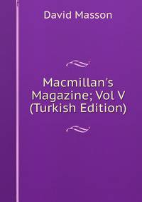 Macmillan's Magazine; Vol V (Turkish Edition)