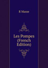 Les Pompes (French Edition)