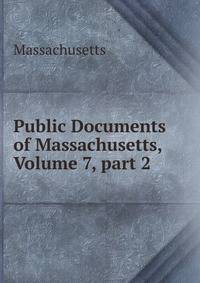 Public Documents of Massachusetts, Volume 7, part 2