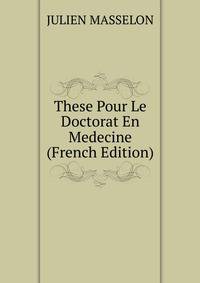 These Pour Le Doctorat En Medecine (French Edition)