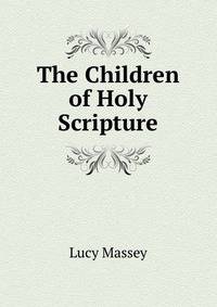 The Children of Holy Scripture