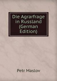 Die Agrarfrage in Russland (German Edition)