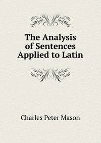 The Analysis of Sentences Applied to Latin