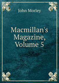 Macmillan's Magazine, Volume 5