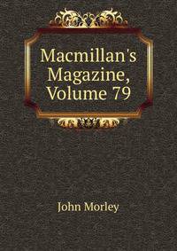 Macmillan's Magazine, Volume 79