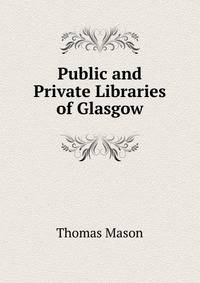 Public and Private Libraries of Glasgow