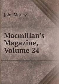 Macmillan's Magazine, Volume 24