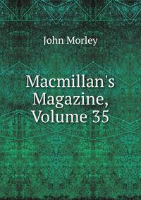 Macmillan's Magazine, Volume 35