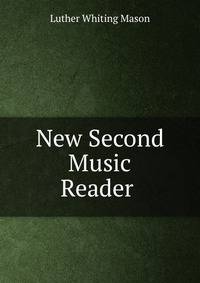 New Second Music Reader .