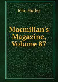 Macmillan's Magazine, Volume 87