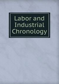 Labor and Industrial Chronology