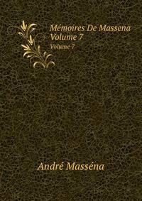 Mmoires De Massena. Volume 7