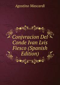 Conjvracion Del Conde Ivan Lvis Fiesco (Spanish Edition)