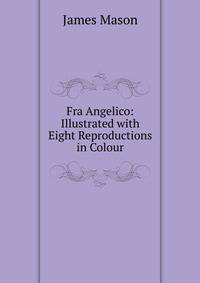 Fra Angelico: Illustrated with Eight Reproductions in Colour