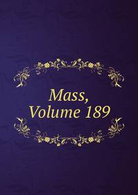 Mass, Volume 189