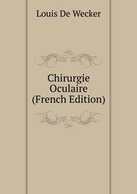 Chirurgie Oculaire (French Edition)