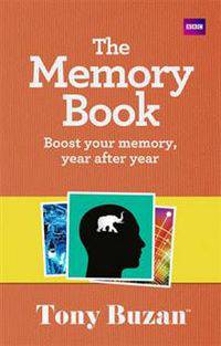 The Memory Book: How to Remember Anything You Want